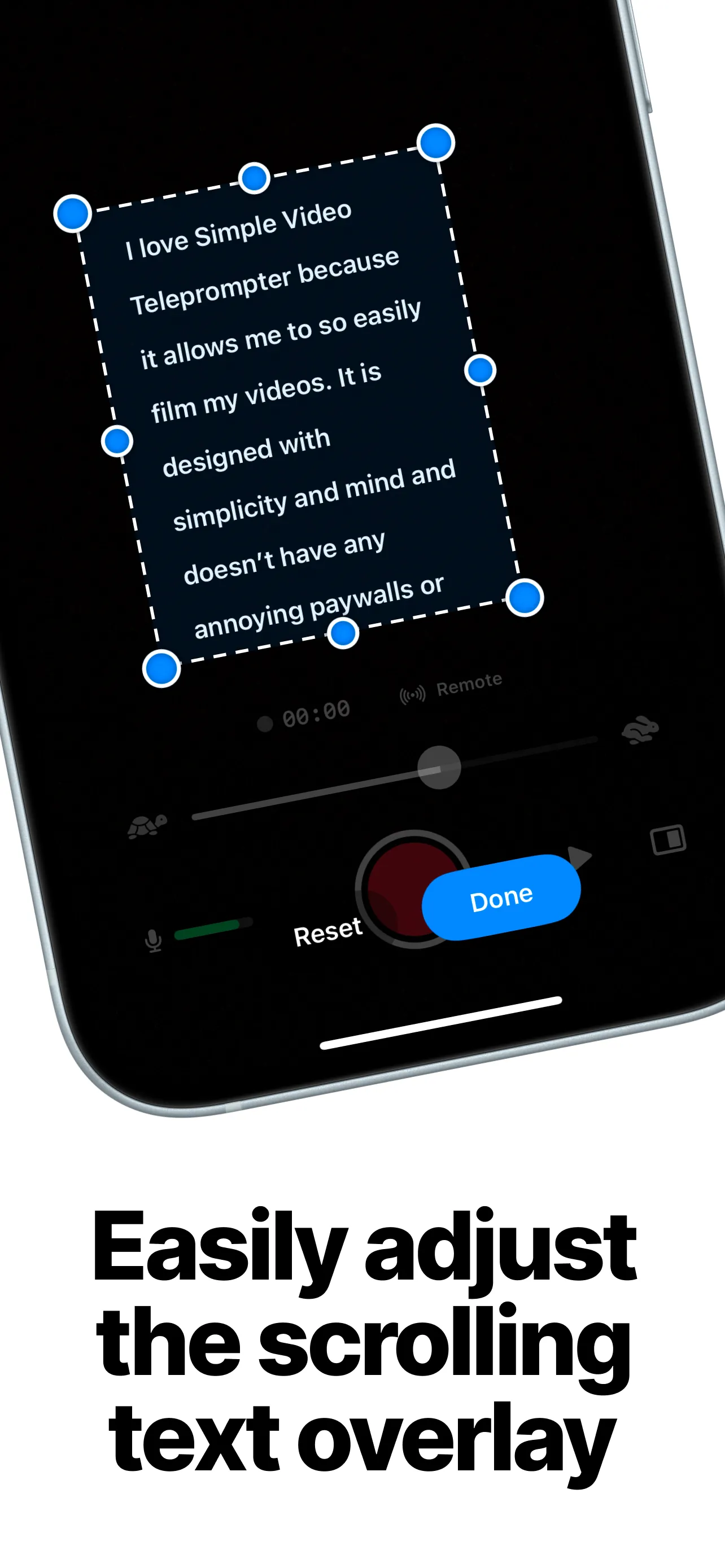 Easily adjust the scrolling text overlay - drag handles resizing the prompter panel over the camera feed.